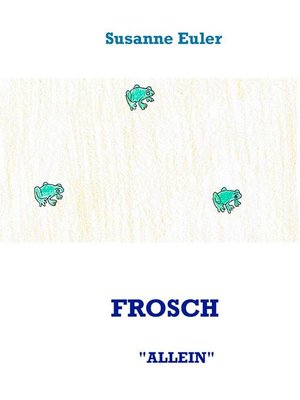 cover image of FROSCH "ALLEIN"